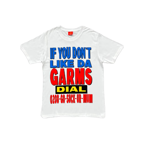 Corteiz If You Don"t Like The Garms Tee